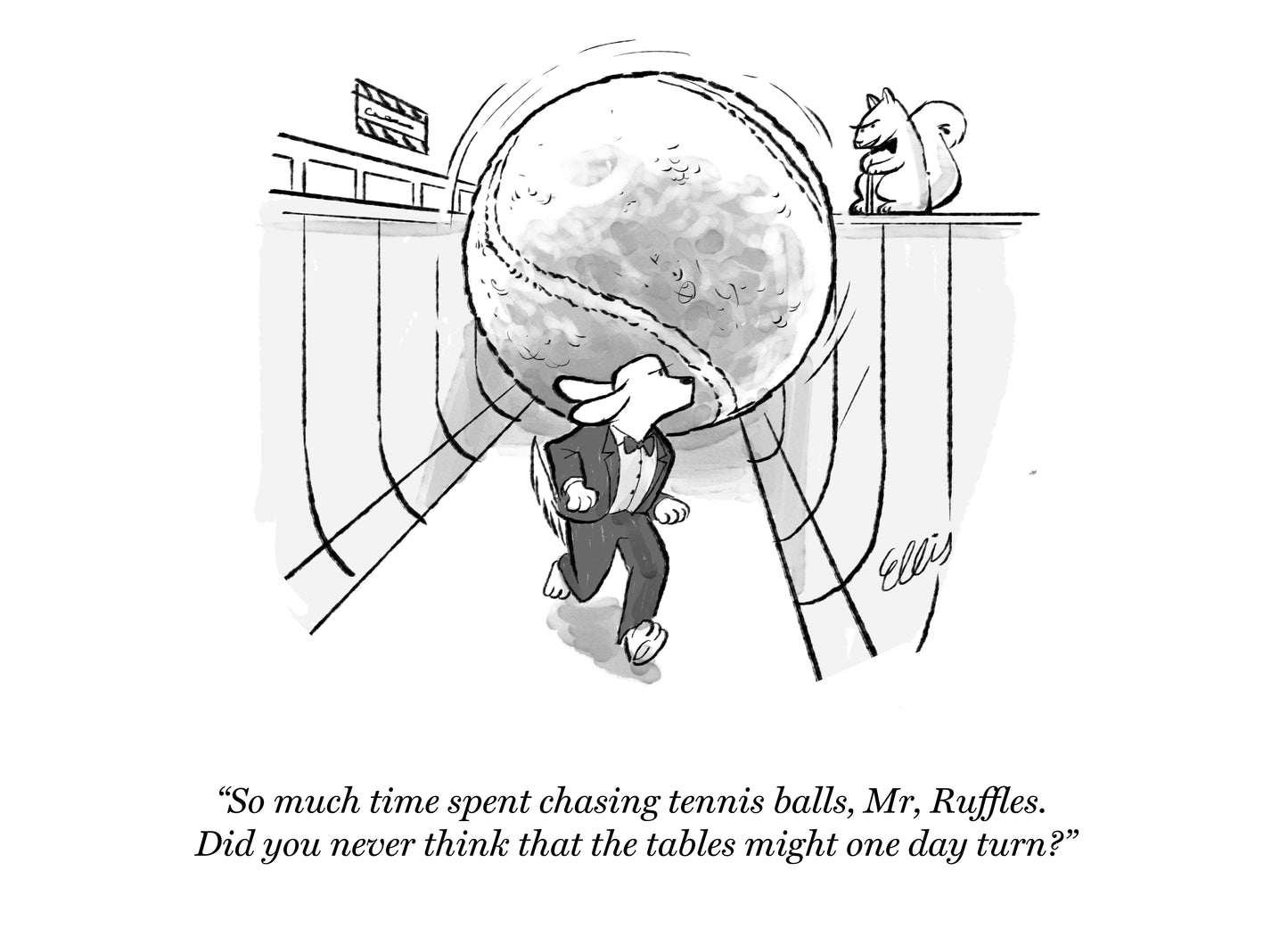 So Much Time Spent Chasing Tennis Balls Art Print